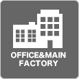 OFFICE&MAIN FACTORY